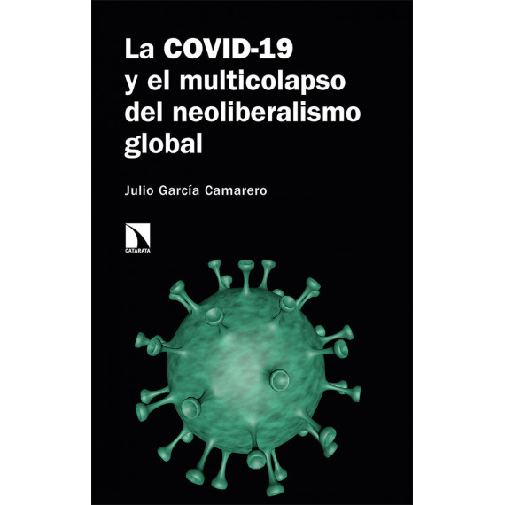 la COVID-19 y el Multicolapso del Neoliberalismo Global
