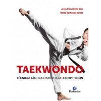 Taekwondo. Técnica. Táctica. Estrategia. Competición