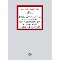 Prensa y Politica en la España Contemporanea. el Negocio de