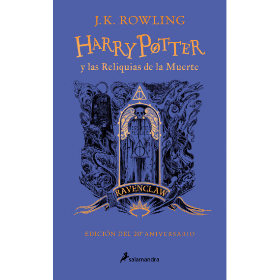 Harry Potter y las Reliquias de la Muerte (edicion Ravenclaw del 20ÃÂº Aniversario