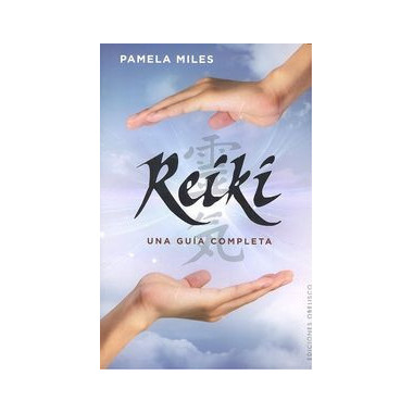Reiki. una Guía Completa