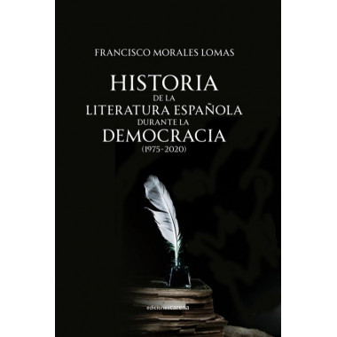 HISTORIA DE LA LITERATURA ESPAÑOLA DURANTE LA DEMOCRACIA