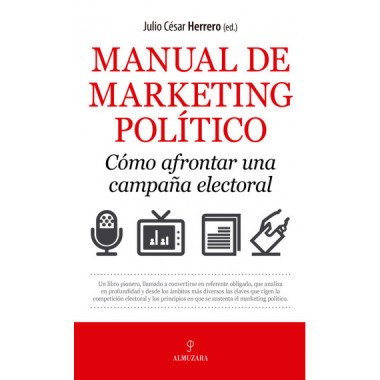 Manual de marketing político. Cómo afrontar una campaña electoral