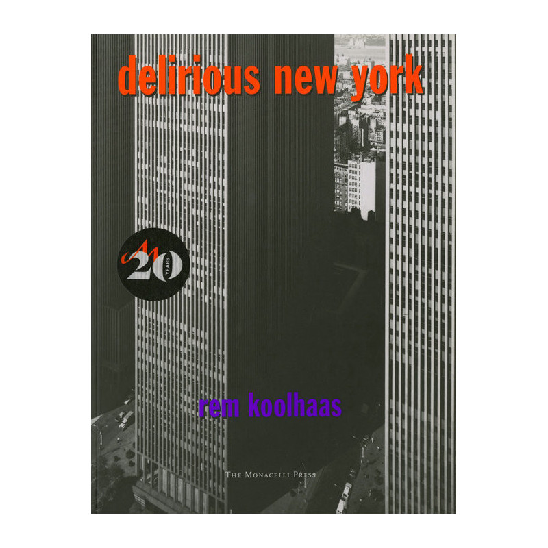 DELIRIOUS NEW YORK A RETROACTIVE MANIFESTO FOR MANHATTAN Guanxe Atlantic Marketplace