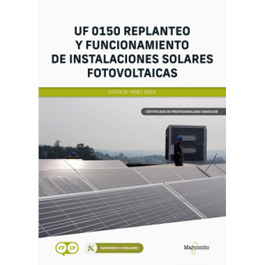 *uf 0150 Replanteo y Funcionamiento de Instalaciones Solares Fotovoltaicas