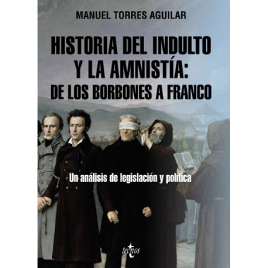 Historia del Indulto y la Amnistia de los Borbones a Franco