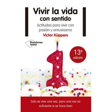 VIVIR LA VIDA CON SENTIDO (N. ED.)