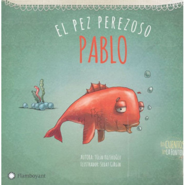 Pablo, el pez perezoso