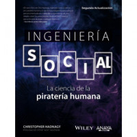 Ingenieria Social la Ciencia de la Pirateria Humana