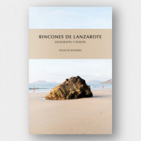 Rincones de Lanzarote. Geografía y Poesía.  LIBROS CANARIAS