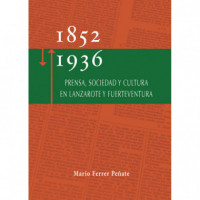 Prensa, Sociedad y Cultura en Lanzarote y Fuerteventura: 1852-1936  LIBROS CANARIAS