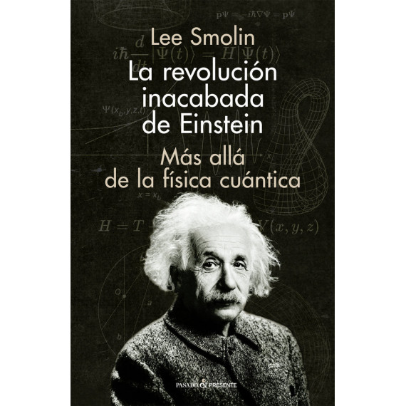 la Revolucion Inacabada de Einstein