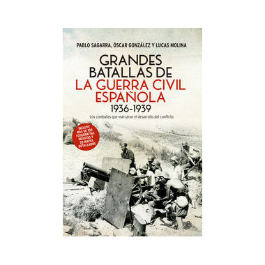 Grandes batallas de la Guerra Civil EspaÃƒÂ±ola 1936-1939