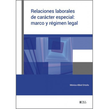 RELACIONES LABORALES DE CARACTER ESPECIAL: MARCO Y REGIMEN LEGAL