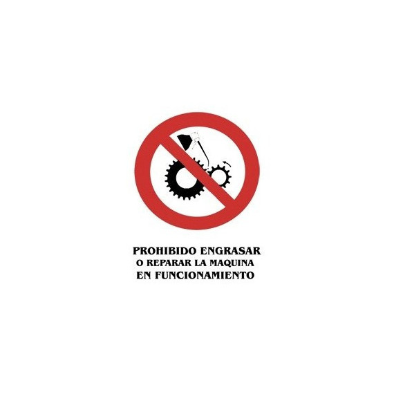 Cartel PVC Prohibido Engrasar en Funcionamiento 40X30