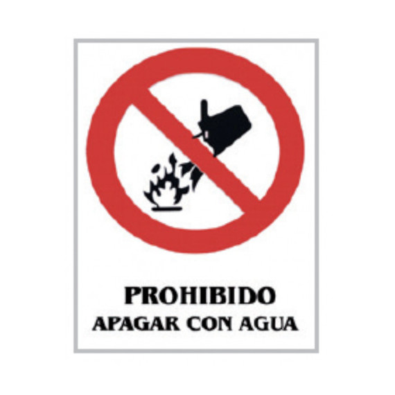 Cartel PVC Prohibido Apagar con Agua 40X30
