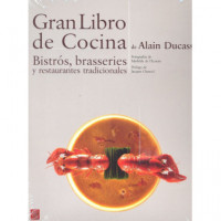 Gran Libro de Cocina de Alain Ducasse. Bistrãâ³s, Brasseries y Restaurantes Tradicionales