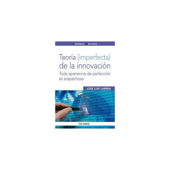 Teorãâ­a (imperfecta) de la Innovaciãâ³n