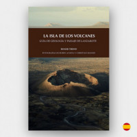 la Isla de los Volcanes. Guía de Geología y Paisaje de Lanzarote  LIBROS CANARIAS