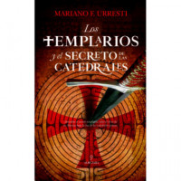 los Templarios y el Secreto de las Catedrales