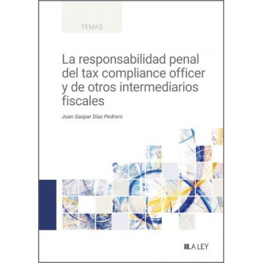 la Responsabilidad Penal del Tax Compliance Officer y de Otros Intermediarios Fiscales