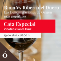 Tf - Rioja Vs Ribera - Viernes 19 de Abril 18:00H  VINÓFILOS
