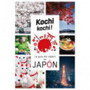 Kochi Kochi. la Guia del Viajero en Japãân