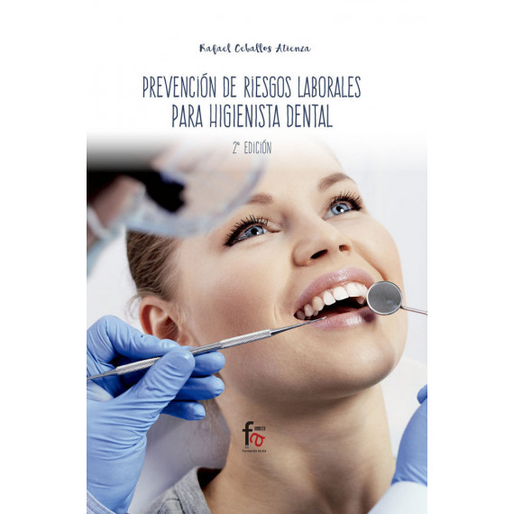Prevencion de Riesgos Laborales para el Higienista Dental 2ª Ed