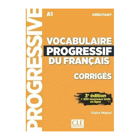 Vocabulaire Progressif Du Franã â§ais Corrigã â S Niveau Dã â Butant ...