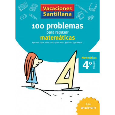 Vacaciones Santillana 4 Primaria 100 Problemas para Repasar Matematicas