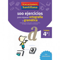 Vacaciones Santillana 4 Primaria 100 Ejercicios para Repasar Ortografia y Gramatica