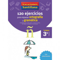 Vacaciones Santillana 3 Primaria 120 Ejercicios para Repasar Ortografia y Gramatica