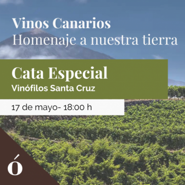 Tf - Vinos Canarios - Homenaje a Nuestra Tierra - 17 Mayo 18:00H  VINÓFILOS