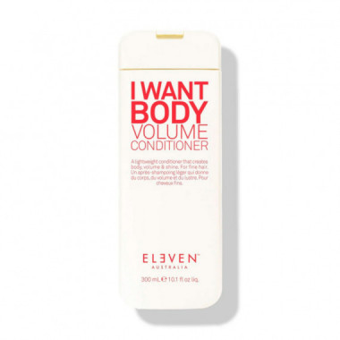 I Want Body Volume Conditioner  ELEVEN AUSTRALIA