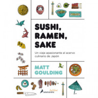 Sushi Ramen Sake un Viaje Apasionante Culinario de Japon  LIBROS GUANXE
