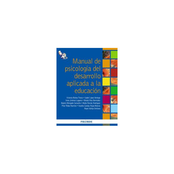 Manual de Psicologãâ­a del Desarrollo Aplicada a la Educaciãâ³n