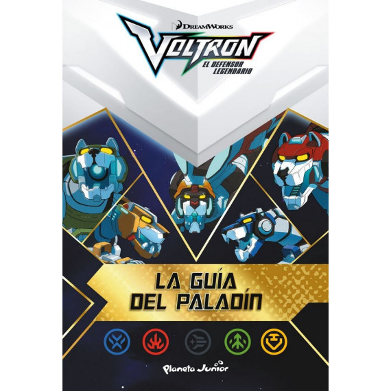 Voltron la Guia del Paladin Voltron la Guia del Paladin