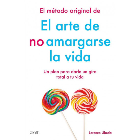 Metodo Original de el Arte de No Amargarse la Vida,el Metodo Original de el Arte de No Amargarse la Vida,el