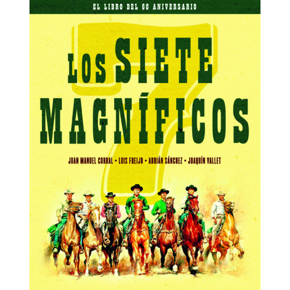 Siete Magnificos,los Edicion 60 Aniversario Siete Magnificos,los Edicion 60 Aniversario