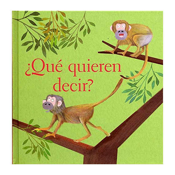que Quieren Decir que Quieren Decir