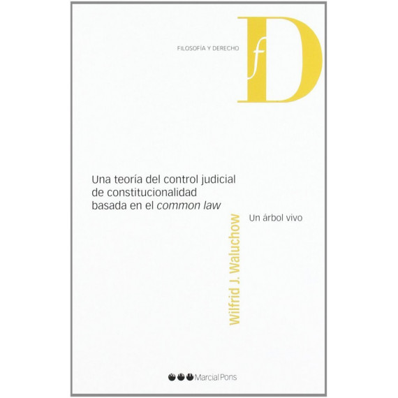 una Teoria del Control Judicial de Constitucionalidad Basada una Teoria del Control Judicial de Constitucionalidad Basada