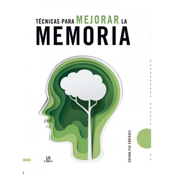 Tecnicas para Mejorar la Memoria Tecnicas para Mejorar la Memoria