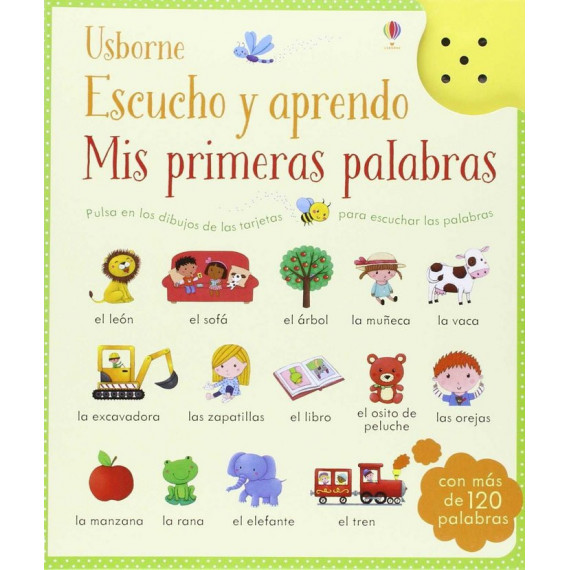 Mis Primeras Palabras Escucho y Aprendo Mis Primeras Palabras Escucho y Aprendo