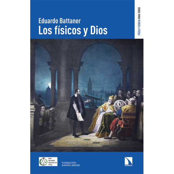 los Físicos y Dios los Físicos y Dios