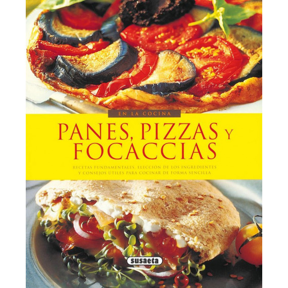 Panes Pizzas y Focaccias en la Cocina Panes Pizzas y Focaccias en la Cocina