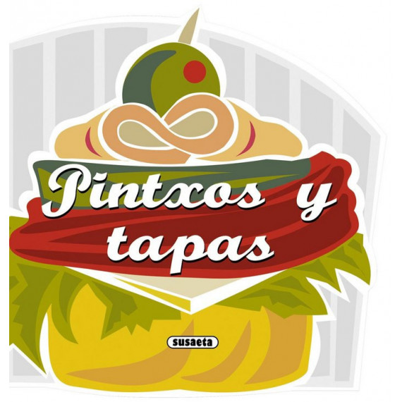 Pintxos y Tapas Pintxos y Tapas