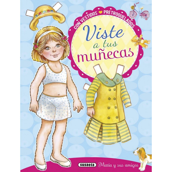 Viste a Tus Mu—ecas Maria y sus Amigos Viste a Tus Mu—ecas Maria y sus Amigos