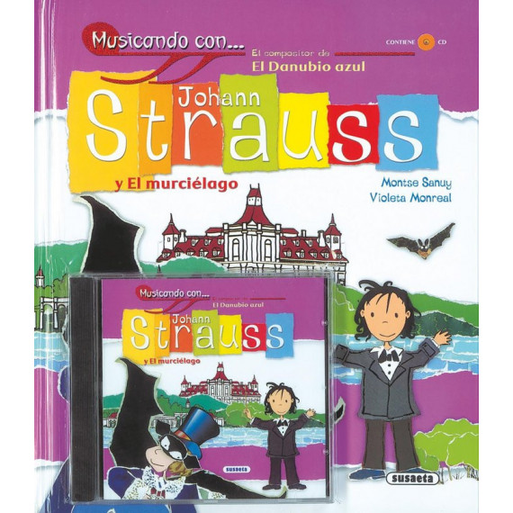 Musicando con Johann Strauss y el Murcielago +cd Musicando con Johann Strauss y el Murcielago +cd