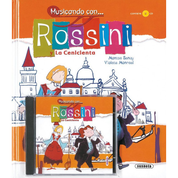 Musicando con Rossini y la Cenicienta + CD Musicando con Rossini y la Cenicienta + CD