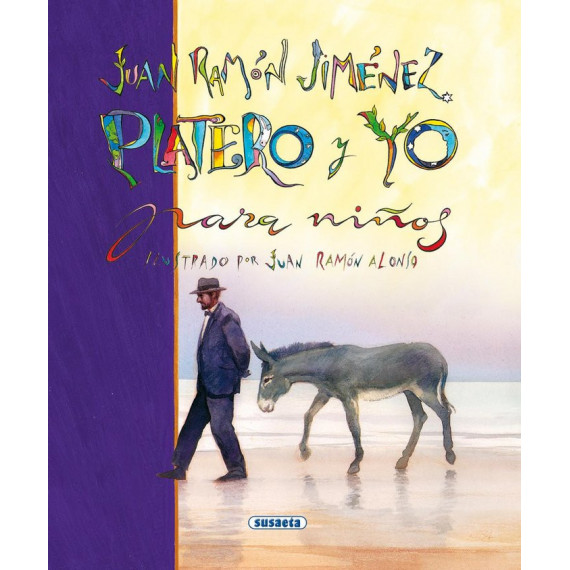 Juan Ramon Jimenez Platero y Yo Poesia para Ni—os Juan Ramon Jimenez Platero y Yo Poesia para Ni—os